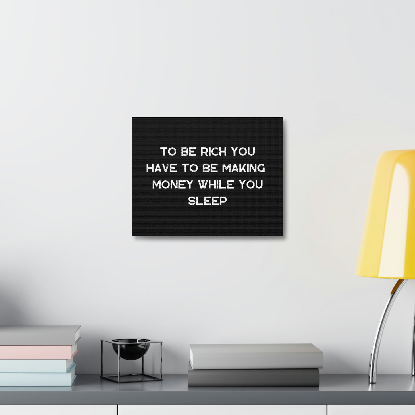 To Be Rich - By SwimOrDrownUK - Satin Canvas - Stretched